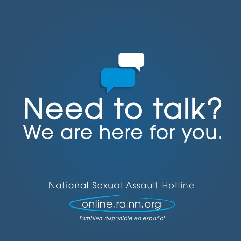 Need to talk? Rainn.org